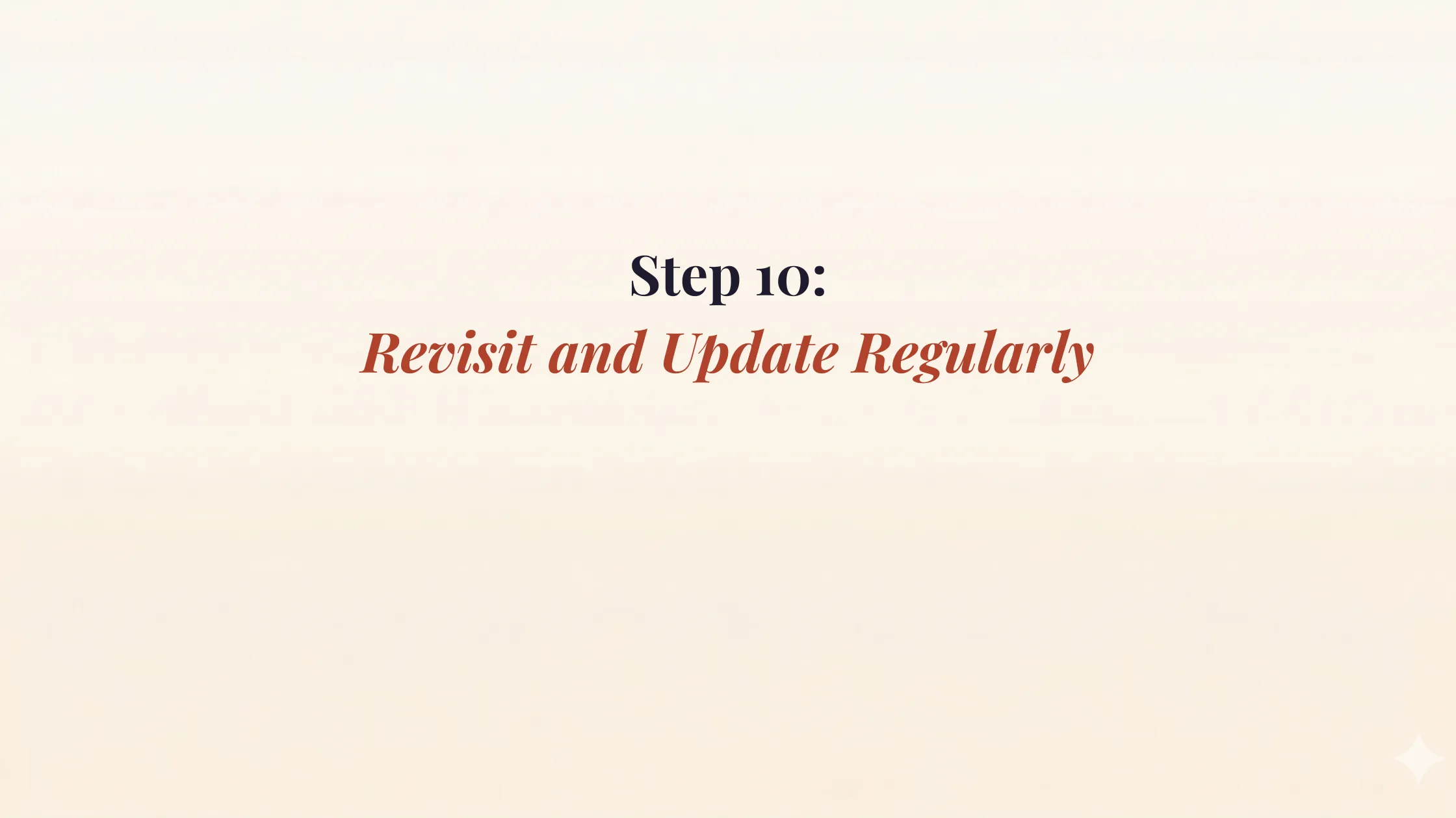 Step 10: Revisit and Update Regularly